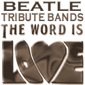 The Word Is Love - Beatle Tribute Band Site